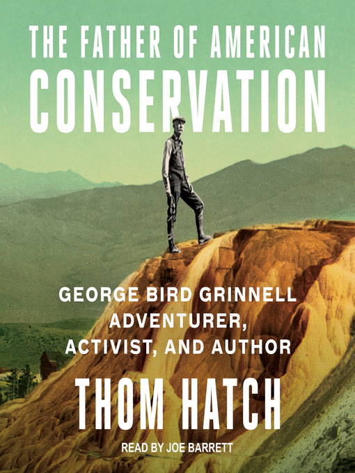 Title details for The Father of American Conservation by Thom Hatch - Available